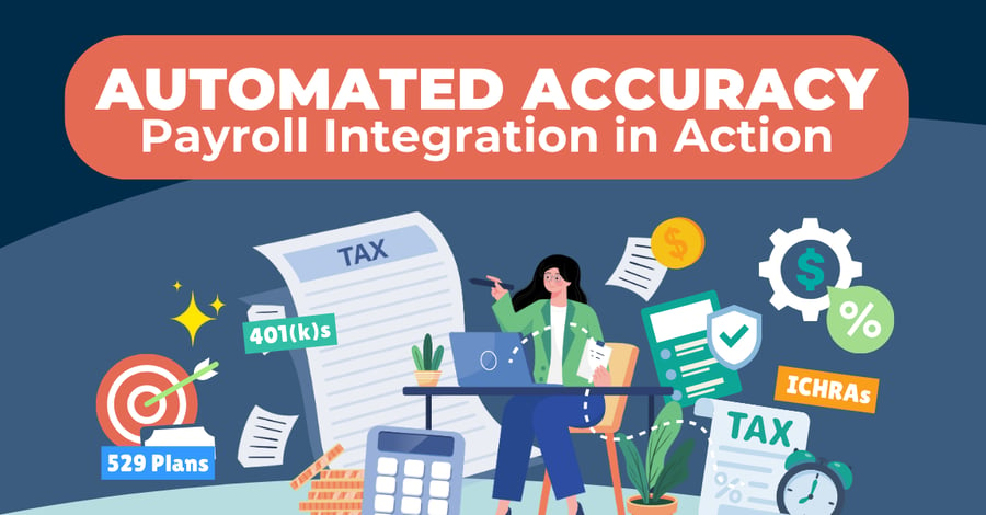 Better Manage Tax-Advantaged Savings Accounts With Payroll Integrations